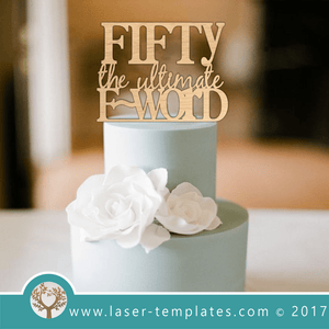 50th Birthday Cake Topper Set Laser Templates, Download Vector Designs