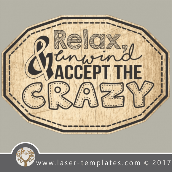 accept crazy inspirational sign, online vector design store for laser cut and engraving templates.