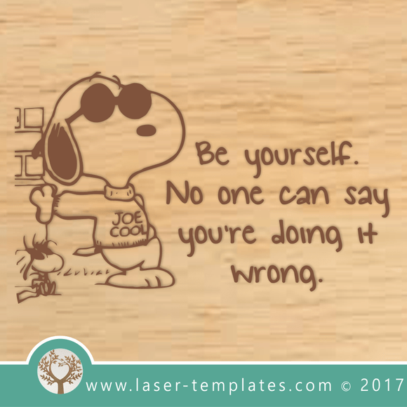 Laser Cut Be Yourself Snoopy Engrave Template, Download Vector Designs