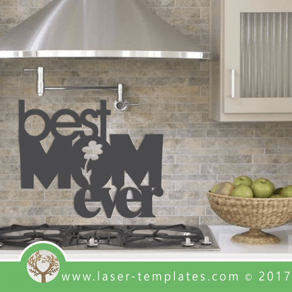 Laser Cut Best Mom Template Wall Quote, Download Vector Designs.