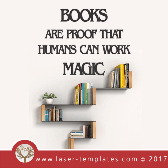 Laser Cut Books Are Proof Wall Quote Template, Download Vector Designs