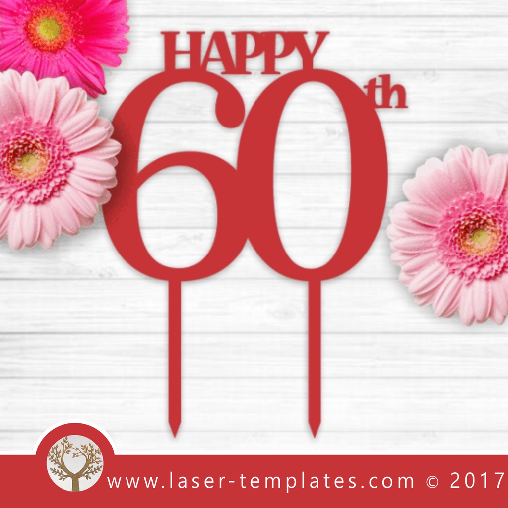 Bithday Cake topper 60, laser cut template, design, pattern download