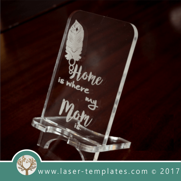Cell phone stand laser cut and engrave inspirational Mother's Day message template, pattern, design, Mothers day gift. Free Vector designs every day. Cell Phone stand lV.