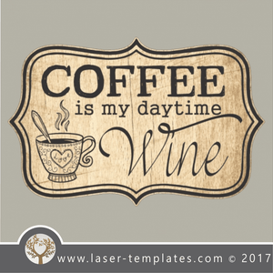Coffee and wine funny sign template, online vector design store for laser cut 