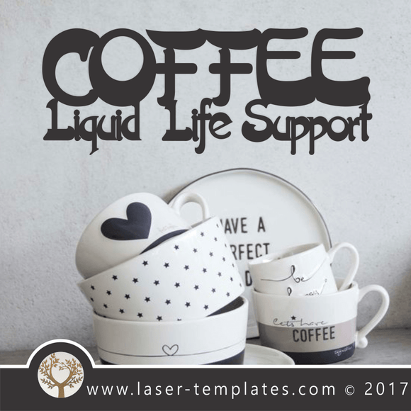 Laser Cut Coffee Wall Quote 2 Template, Download Vector Designs.