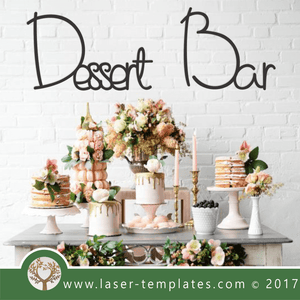 Laser Cut Dessert Bar Wall Quote Template, Download Vector Designs.
