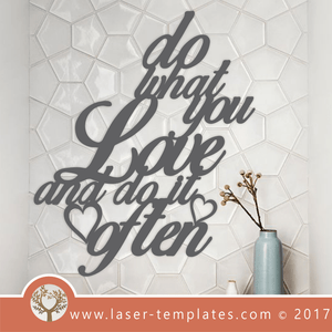 Laser Cut Do What You Love Wall Quote, Download Vector Designs.