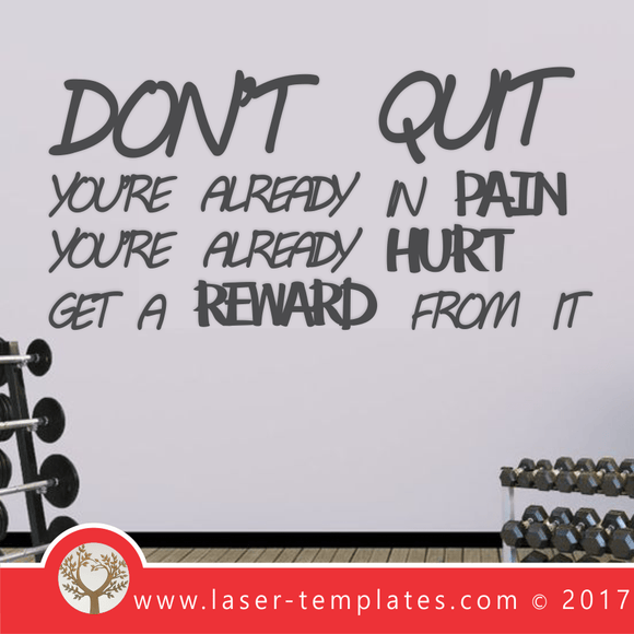 Laser Cut Don't Quit Wall Quote Template, Download Vector Designs.