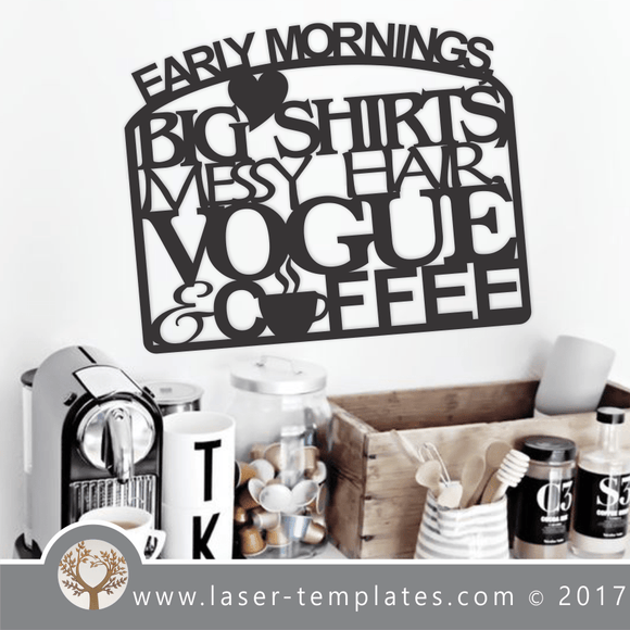 Laser Cut Early Mornings Wall Art Template, Download Vector Designs.