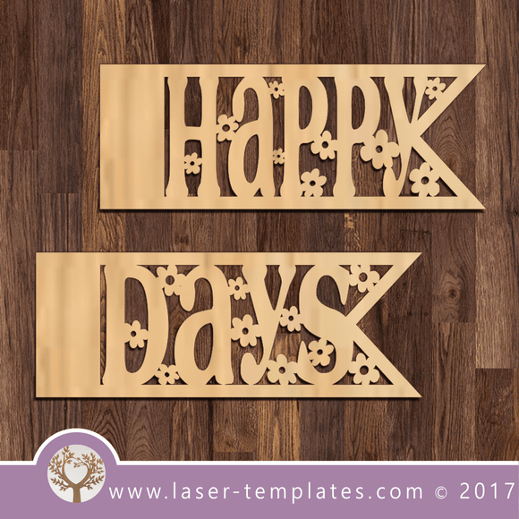 Laser Cut Happy Days Template, Download Laser Ready Vector Designs.