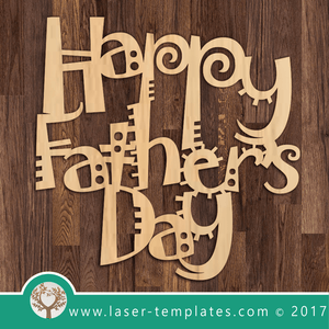 Laser Cut Happy Fathers Day Template, Download Vector Designs Online.
