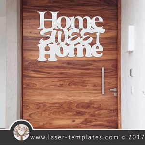 Laser Cut Home Sweet Home Wall Art Template, Download Vector Files.