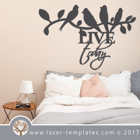 Live Today Laser Cut Template Wall Art, Download Vector Designs.