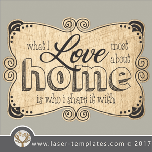 Home inspirational sign, online vector design store for laser cut and engraving templates.