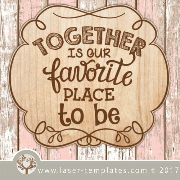 Together wall art decor templates for laser cut and engraving. Designs for sale.