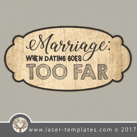 Marriage funny sign template, online vector design store for laser cut and engraving templates.