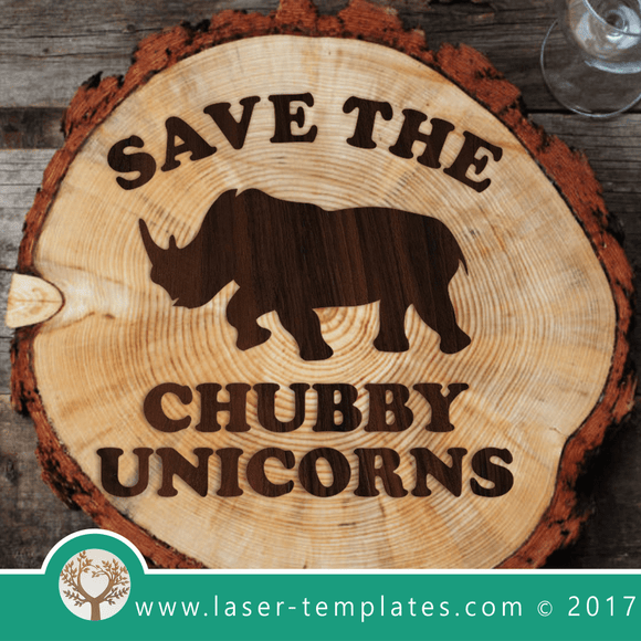 Laser Cut Save The Chubby Unicorns Template, Download Vector Designs.