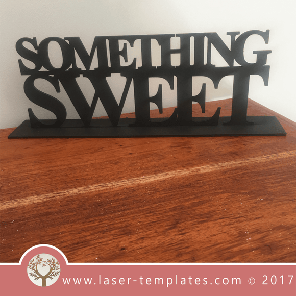 Something Sweet With Foot Piece Laser Cut Template, Download Vectors.