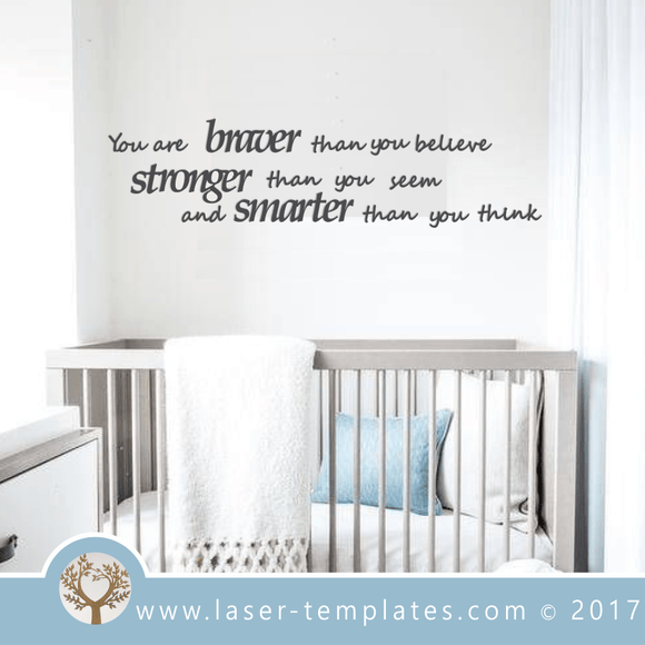 You Are Braver Laser Cut Template Wall Quote, Download Vector Designs.